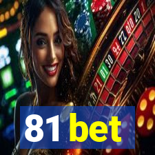 81 bet